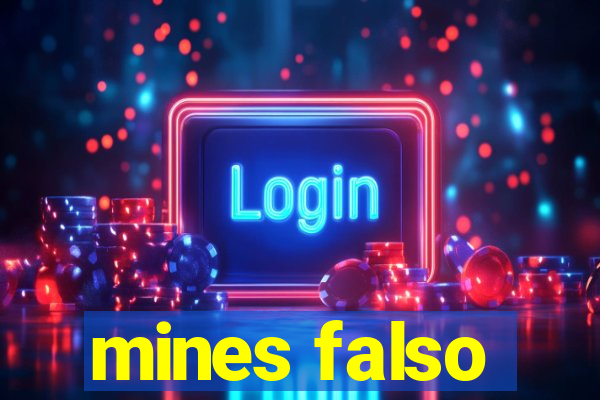 mines falso